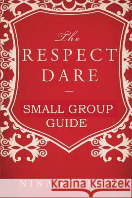 The Respect Dare: A Small Group Leader's Guide