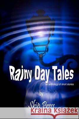 Rainy Day Tales: An anthology of short stories