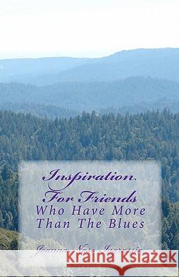 Inspiration for Friends: Who Have More Than the Blues