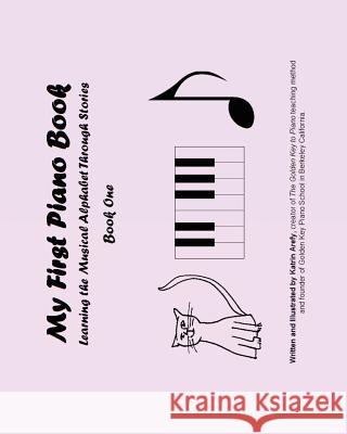 My First Piano Book: Learning The Musical Alphabet Through Stories Book One