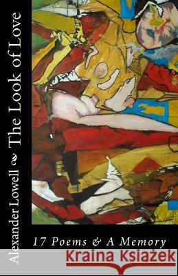 The Look of Love: 17 Poems & A Memory