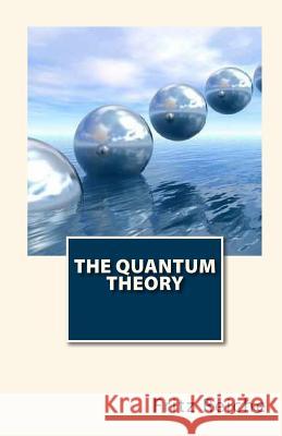 The Quantum Theory