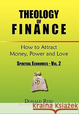 Theology of Finance: How to Attract Money, Power and Love