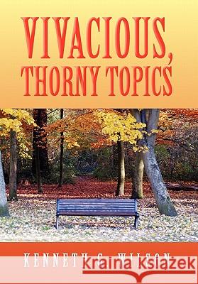 Vivacious, Thorny Topics