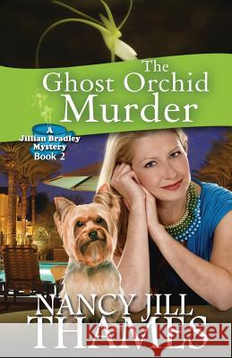The Ghost Orchid Murder: A Jillian Bradley Mystery