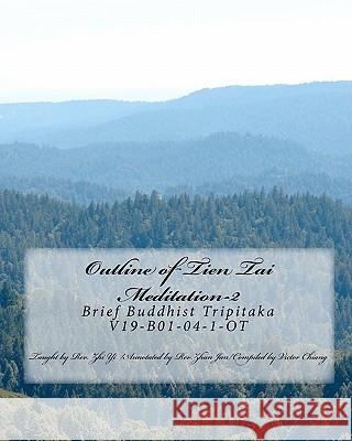 Outline of Tien Tai Meditation-2: Brief Buddhist Tripitaka V19-B01-04-1-OT