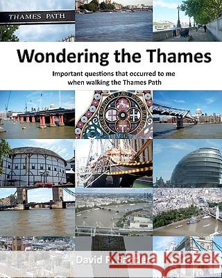 Wondering the Thames: Important questions that occurred to me when walking the Thames Path