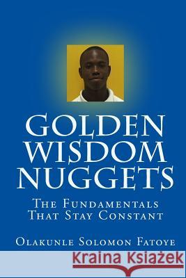 Golden Wisdom Nuggets: The Fundamentals That Stay Constant