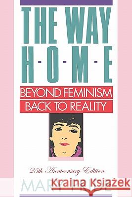 The Way Home: Beyond Feminism, Back to Reality