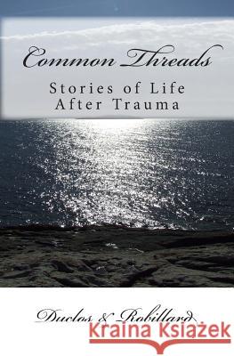 Common Threads: Stories of Life After Trauma