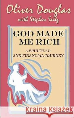 God Made Me Rich: A Spiritual and Financial Journey