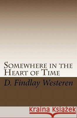 Somewhere in the Heart of Time