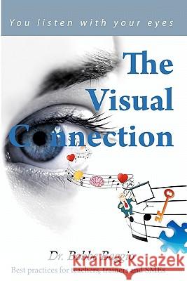 The Visual Connection: You Listen with Your Eyes