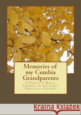 Memories of my Cumbia Grandparents: A Family in Rural Virginia in the Early Twentieth Century