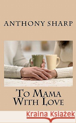 To Mama With Love
