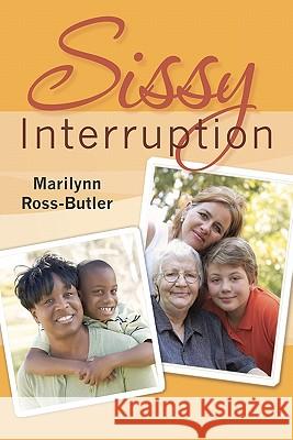 Sissy Interruption: Reversing the Damage Caused by a Prissy Woman
