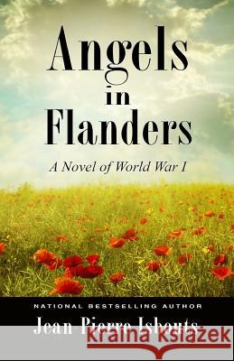 Angels in Flanders: A Novel of World War I