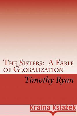 The Sisters: A Fable of Globalization