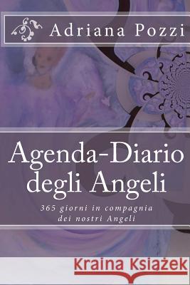 Agenda-Diario Degli Angeli: 365 Giorni in Compagnia Dei Nostri Angeli