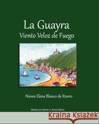 La Guayra, Viento Veloz de Fuego