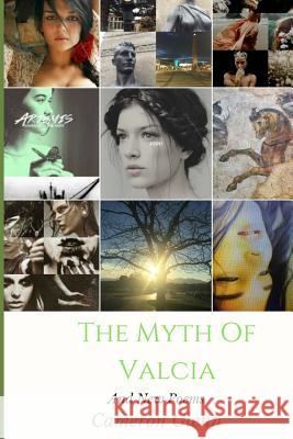 The Myth of Valcia and New Poems