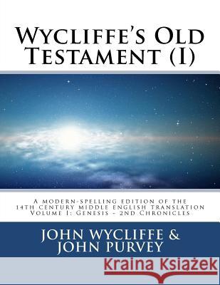 Wycliffe's Old Testament (I): Volume One