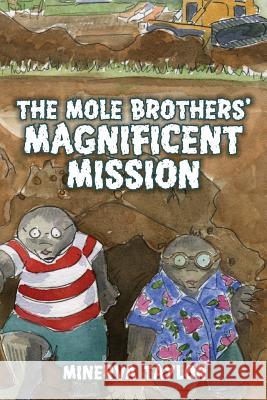 The Mole Brothers' Magnificent Mission