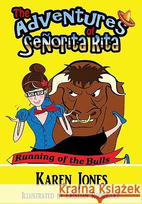 The Adventures of Señorita Rita: Running of the Bulls