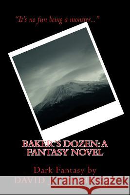 Baker's Dozen: : A Fantasy Novel