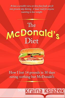 The McDonald's Diet: How I lost 14 pounds in 30 days eating nothing but McDonald's