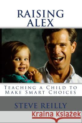 Raising Alex: Teaching a Child to Make Smart Choices