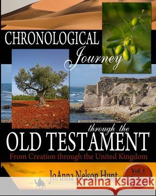 Chronological Journey Through the Old Testament; from Creation Through the United Kingdom; Teacher Edition; vol 1