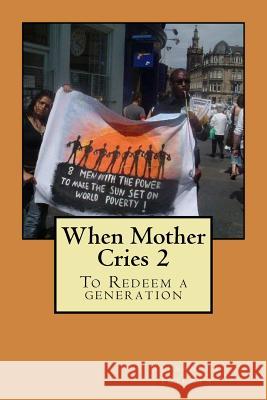When Mother Cries 2: To Redeem a generation