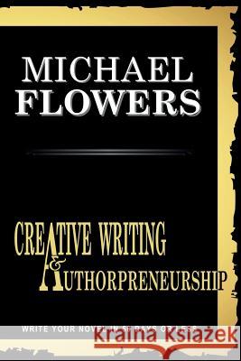 Creative Writing and Authorpreneurship: All you need to know to bundle your passion into a published book