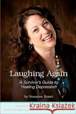 Laughing Again: A Survivor's Guide to Healing Depression