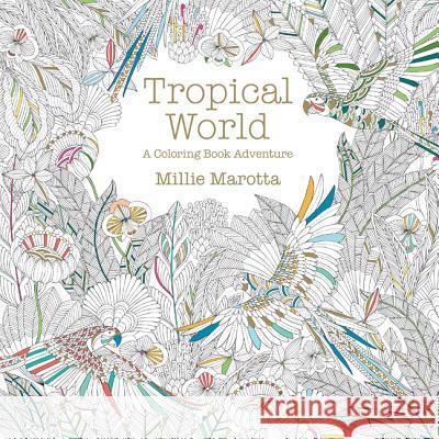 Tropical World: A Coloring Book Adventure