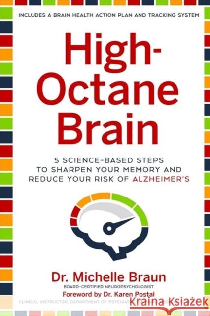 High-Octane Brain: 5 Science-Based Steps to Sharpen Your Memory and Reduce Your Risk of Alzheimer's