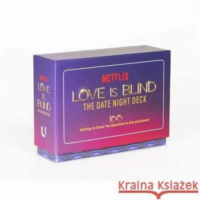 Love Is Blind: The Date Night Deck: 100 Getting-To-Know-You Questions to Ask and Answer