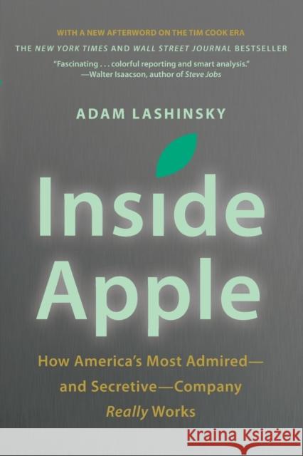 Inside Apple: How America's Most Admired - And Secretive - Company Really Works