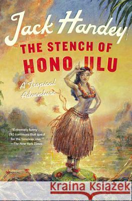 The Stench of Honolulu: A Tropical Adventure