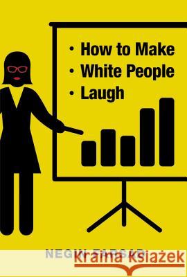 How to Make White People Laugh