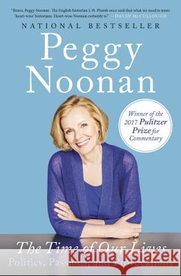 The Time of Our Lives: Politics, Passions, and Provocations