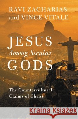 Jesus Among Secular Gods: The Countercultural Claims of Christ