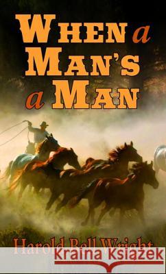 When a Man's a Man