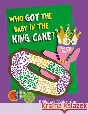 Who Got the Baby in the King Cake?