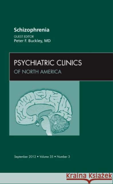 Schizophrenia, an Issue of Psychiatric Clinics: Volume 35-3