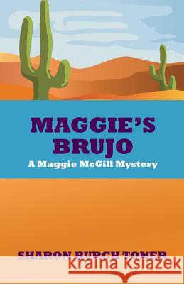 Maggie's Brujo: A Maggie McGill mystery