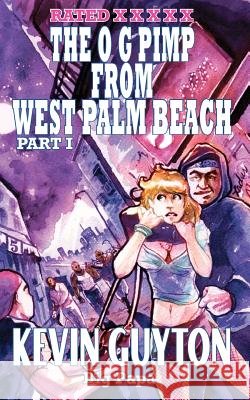 The O G. Pimp From West Palm Beach, Part I