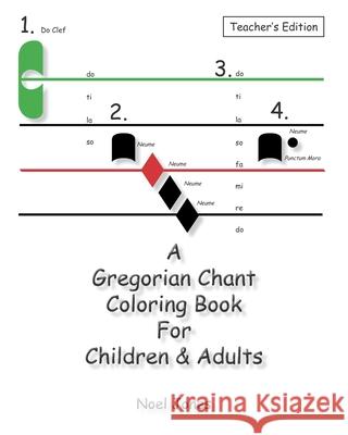 A Gregorian Chant Coloring Book For Children & Adults: Teacher's Edition