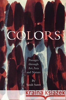Colors: Passages through Art, Asia and Nature